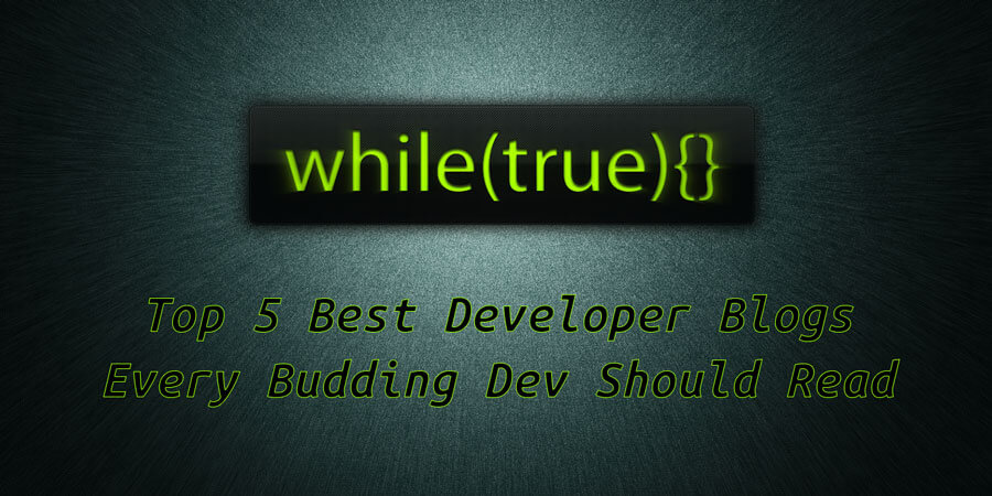 Top 5 Best Developer Blogs Every Budding Dev Should Read