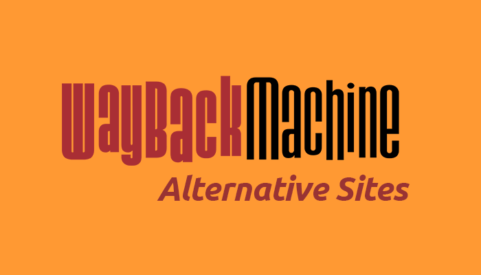 Best Wayback Machine Alternative Sites 