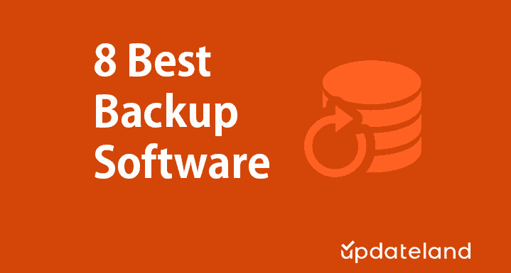 9 Best Backup Software In 2024 Updateland