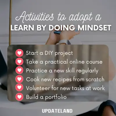 Learn by doing mindset