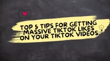 TOP 5 Tips for Getting Massive TikTok Likes on Your TikTok Videos